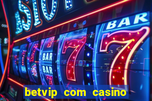 betvip com casino pgsoft fortune tiger